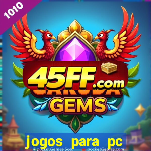 jogos para pc download gratis completo offline